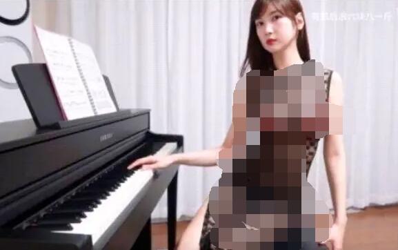 B站“女鋼琴家”主播們，優雅的音樂變味，彈鋼琴穿著越清涼播放越高？